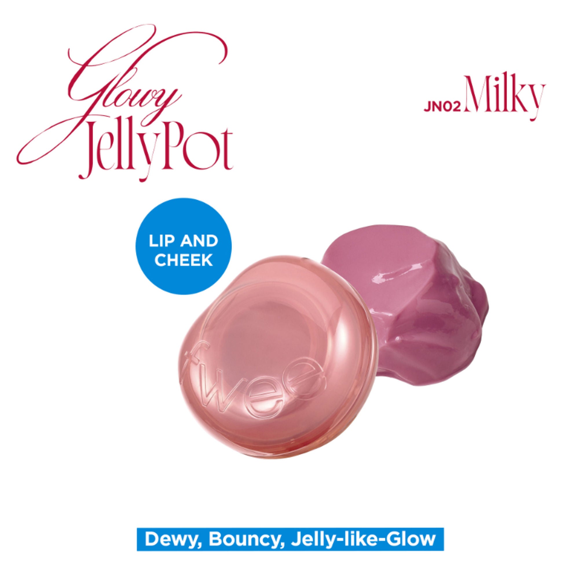 fwee Lip&Cheek Glowy Jelly Pot - JN02 Milky