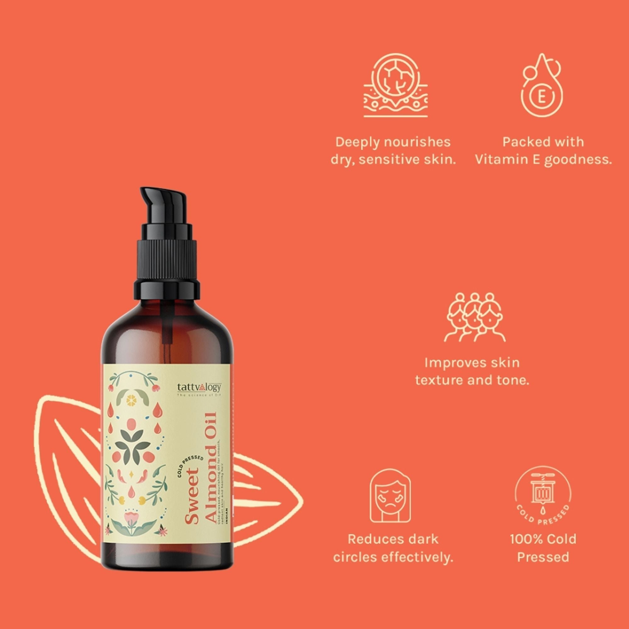 Tattvalogy Sweet Almond Oil - Nourishes Skin, Fades Dark Circles & Uneven Skin tone, Vitamin-E Rich