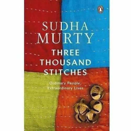 Three Thousand Stitches: Ordinary People, Extraordinary Lives by Sudha Murty