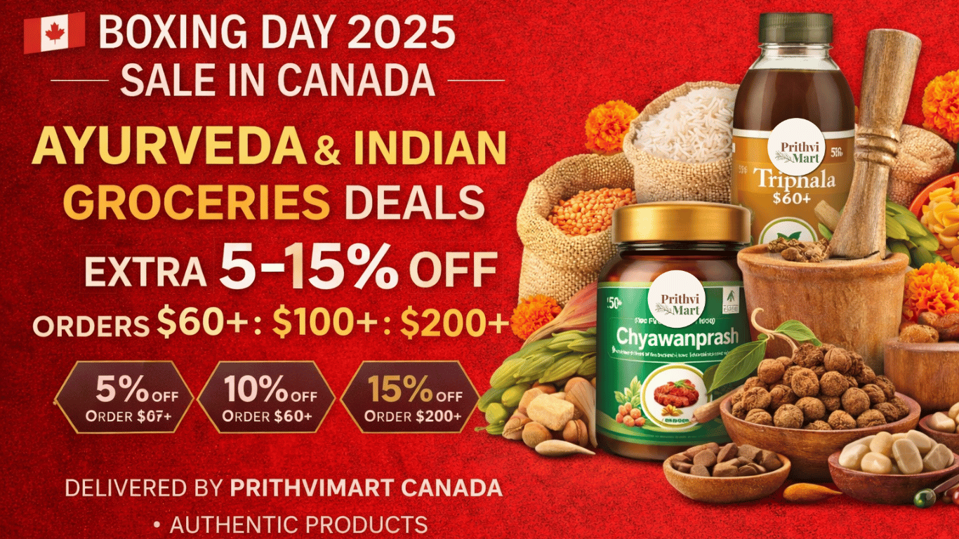 Red Boxing Day 2025 Sale in Canada banner for PrithviMart showing text ‘Ayurveda & Indian Groceries Deals – Extra 5–15% Off orders $60+, $100+, $200+’ with icons of 5%, 10% and 15% offers and images of Chyawanprash, Triphala, grains and herbs