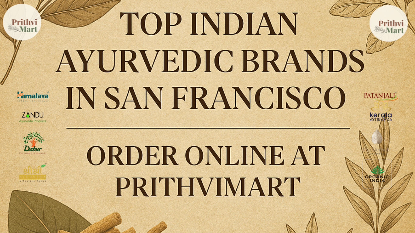 A vibrant promotional image showcasing the availability of top Indian Ayurvedic brands in San Francisco, featuring herbal products, wellness themes, and PrithviMart branding