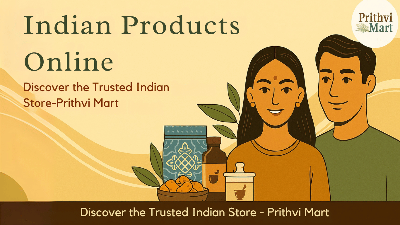 Illustration featuring a man and woman with Indian wellness products, highlighting "Indian Products Online" and promoting Prithvi Mart as a trusted Indian store.