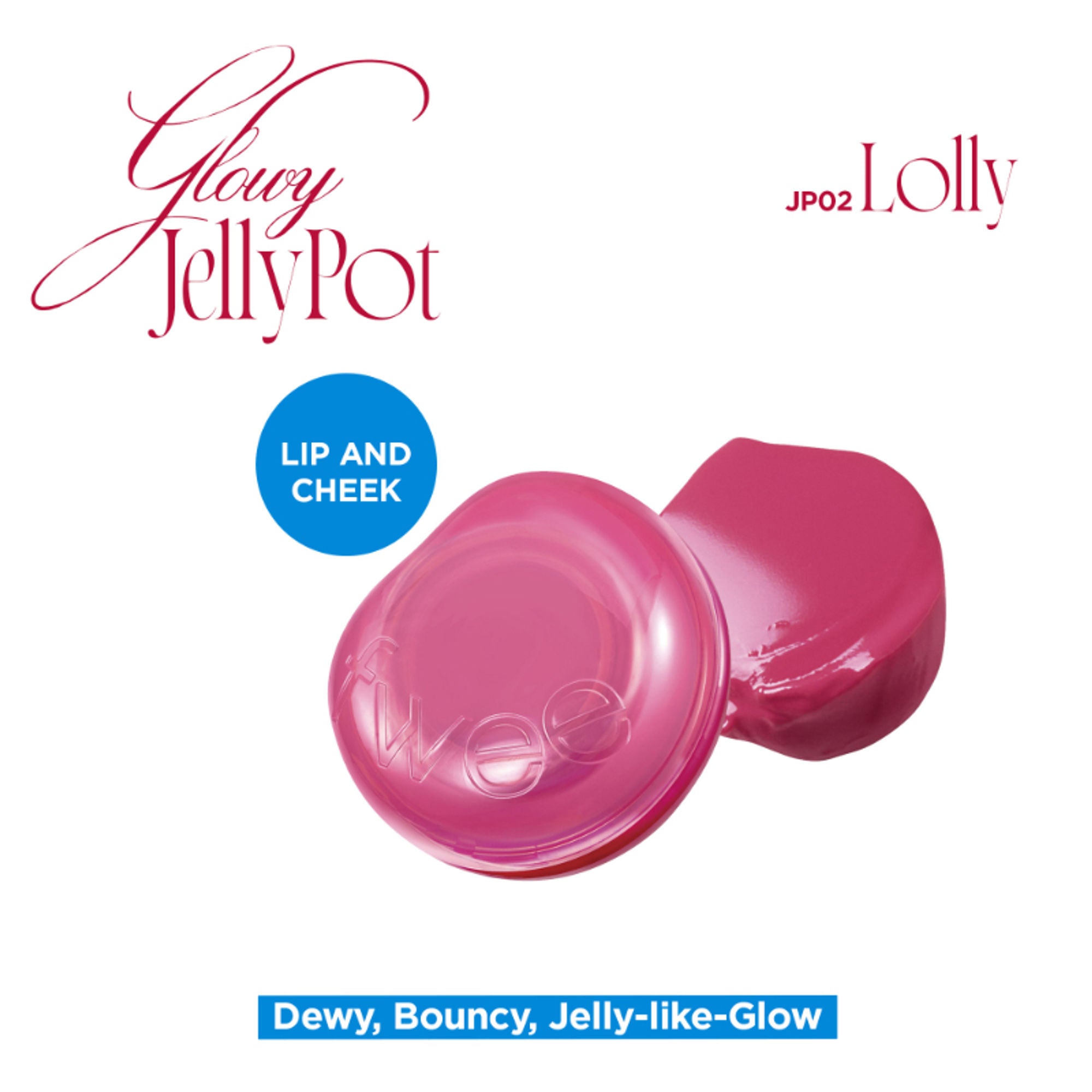 fwee Lip&Cheek Glowy Jelly Pot - JP02 Lolly