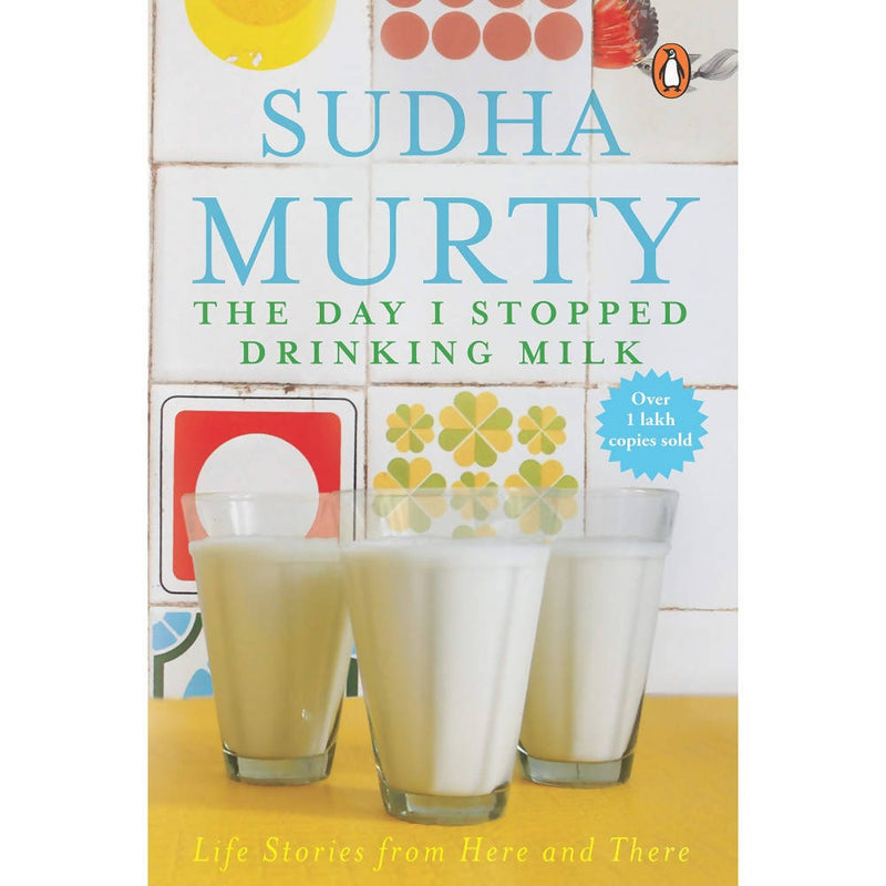 The Day I Stopped Drinking Milk: Life Stories from Here and There Book