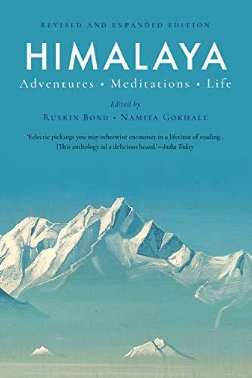 Ruskin Bond Himalaya: Adventures, Meditations, Life