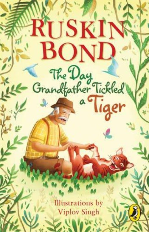 Ruskin Bond The Day Grandfather Tickled a Tiger