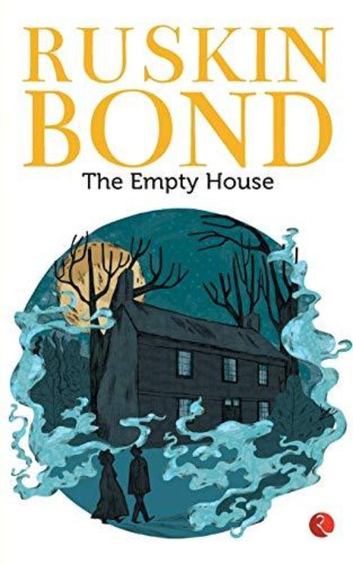 Ruskin Bond The Empty House