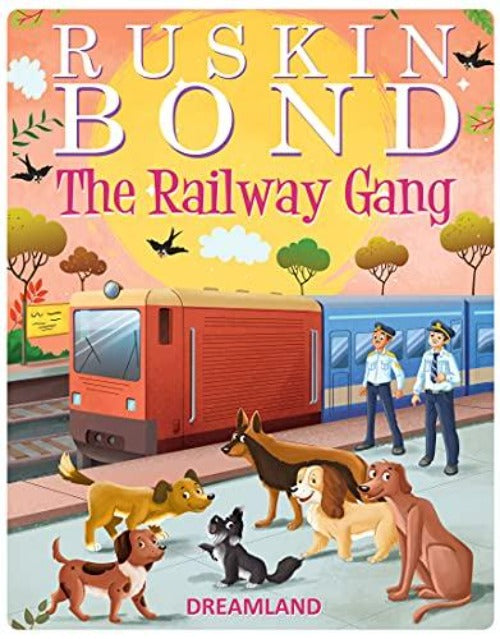 Ruskin Bond The Railway Gang