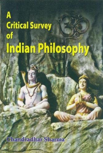 A Critical Survey of Indian Philosophy