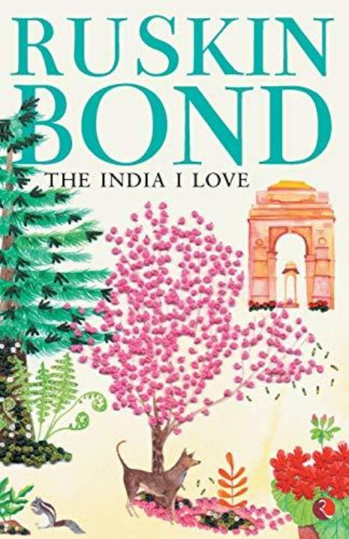 Ruskin Bond The India I Love