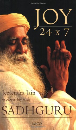 Joy 24 x 7: Jeetendra Jain Explores Joy with Sadhguru