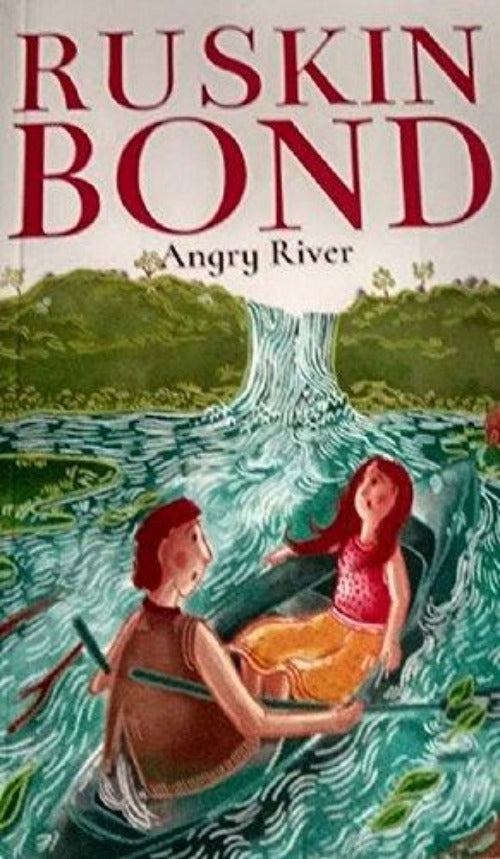 Ruskin Bond Angry River