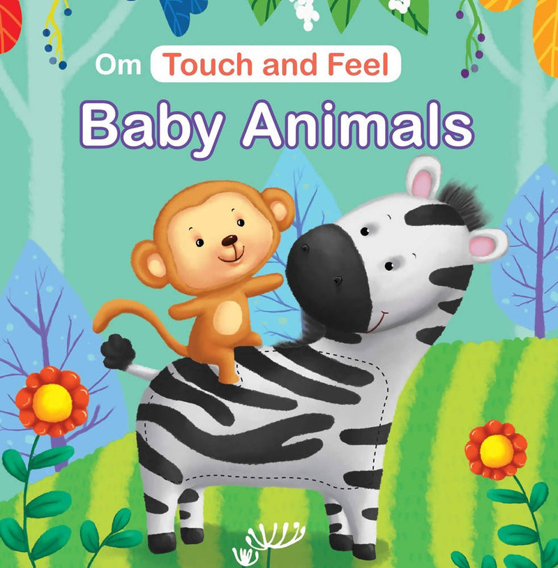 Om Touch And Feel Baby Animals Book