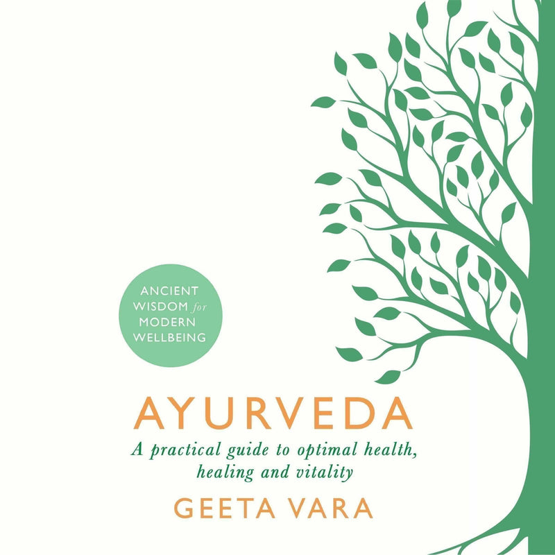Ayurveda A Practical Guide to Optimal Health Healing and Vitality